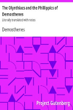 [Gutenberg 6878] • The Olynthiacs and the Phillippics of Demosthenes / Literally translated with notes